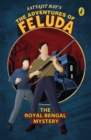 The Royal Bengal Mystery : The Adventure of Feluda - eBook