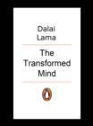The Transformed Mind : Reflections on Truth, Love and Happiness - eBook