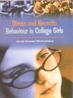 Stress and Neurotic Behaviour in College Girls - eBook