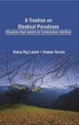 A Treatise on Statistical Paradoxes : Situation That Seems To Contravene Intuition - eBook
