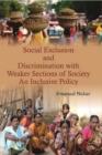 Social Exclusion and Discrimination with Weaker Sections of Society : An Inclusive Policy - eBook