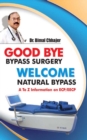 Good Bye Bypass Surgery Welcome Natural Bypass - eBook