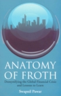 Anatomy of Froth - eBook