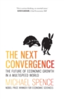 The Next Convergence : The Future of Economic growth in a Multispeed World - eBook