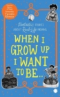 When I Grow Up I Want to Be . . . : Fantastic Stories About Real-Life Indians - Book