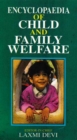 Encyclopaedia of Child and Family Welfare (Policies and Programmes Related To Child Development) - eBook