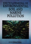 Encyclopaedia of Environmental Soil and Marine Pollution - eBook