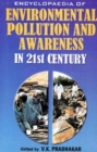 Encyclopaedia of Environmental Pollution and Awareness in 21st Century (Natural Environment) - eBook