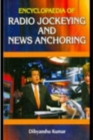 Encyclopaedia Of Radio Jockeying And News Anchoring - eBook