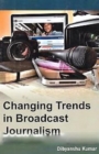 Changing Trends in Broadcast Journalism - eBook