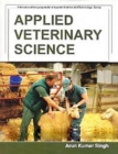 Applied Veterinary Science (International Encyclopaedia of Applied Science and Technology: Series) - eBook