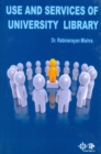 Use And Services Of University Library (A Special Focus To North East Region) - eBook
