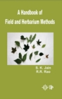 A Handbook Of Field And Herbarium Methods - eBook