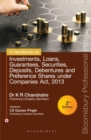 A Handbook on Investments, Loans, Guarantees, Securities, Deposits and Debentures under Companies Act, 2013, Second Edition - eBook