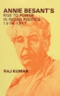 Annie Besant's Rise to Power in Indian Politics 1914-1917 - eBook
