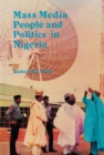 Mass Media, People and Politics in Nigeria - eBook