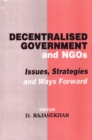 Decentralised Government and NGOs: Issues, Strategies and Ways Forward - eBook
