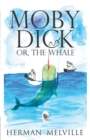 Moby Dick Or, The Whale - eBook