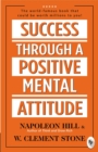 Success Through A Positive Mental Attitude - eBook