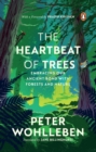 The Heartbeat of Trees : Embracing Our Ancient Bond with Forests and Nature - eBook