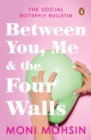 Between You, Me & The Four Walls : The Social Butterfly Bulletin - eBook