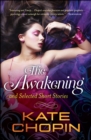 The Awakening and Selected Short Stories - eBook