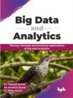 Big Data and Analytics : The key concepts and practical applications of big data analytics - Book