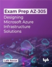 Exam Prep AZ-305 : Designing Microsoft Azure Infrastructure Solutions - Book