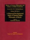 History of Science, Philosophy and Culture in Indian Civilization: A Historical-Developmental Study of Classical Indian Philosophy of Morals - eBook