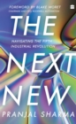 The Next New : Navigating the Fifth Industrial Revolution - Book