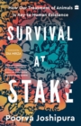 Survival at Stake : How Our Treatment of Animals Is Key to Human Existence - Book