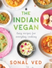 The Indian Vegan : Easy Recipes for Everyday Cooking - Book