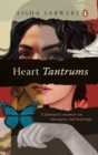 Heart Tantrums : A Feminist's Memoir of Misogyny and Marriage - eBook