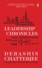Leadership Chronicles : My Experiments with Globalizing Indian Thought - eBook