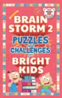 Brain Storm : Puzzles and Challenges for Bright Kids - Book