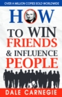 How to Win Friends and Influence People : - - eBook