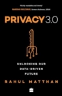 Privacy 3.0 : Unlocking Our Data-Driven Future - Book