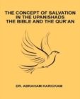 The Concept of Salvation in the Upanishads the Bible and the Qur'an - eBook