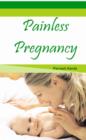 Painless Pregnancy - eBook