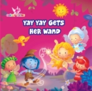 Colour Fairies Yay Yay Gets Her Wand - eBook