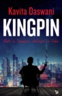 KINGPIN : Made in Singapore, destroyed in Dubai - eBook