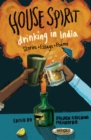 House Spirit : Drinking in India-Stories, Essays, Poems - eBook