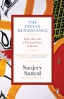 The Indian Rennaissance : India's Rise after a Thousand Years of Decline - eBook