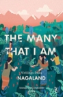 The Many That I Am - Writings from Nagaland - Book