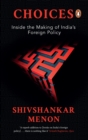 Choices : Inside the Making of India's Foreign Policy - eBook
