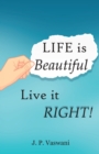 Life Is Beautiful : Live it Right! - eBook
