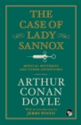 The Case of Lady Sannox : Medical Mysteries and Other Adventures - eBook