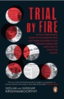 Trial by Fire : The Tragic Tale of the Uphaar Fire Tragedy - eBook