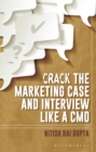 Crack the Marketing Case and Interview Like A CMO - eBook