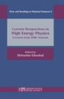 Current Perspectives in High Energy Physics : Lectures from SERC Schools - eBook